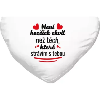 Polštář Polštář srdce 40x35 cm Není hezčích chvil než těch, které strávím s tebou