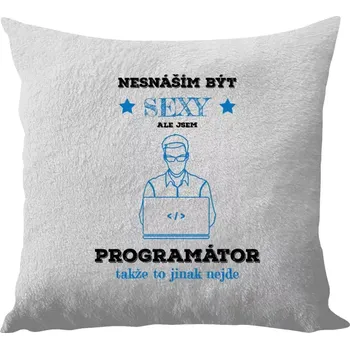 Polštář Polštář bílý 40x40 cm - dlouhý chlup Nesnáším být sexy, ale jsem programátor