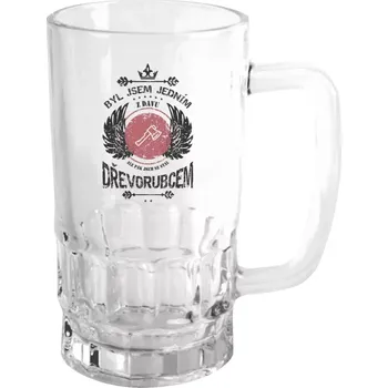 Sklenice Půllitr pro dřevorubce - Byl jsem jedním z davu, ale pak jsem se stal dřevorubcem - čirý