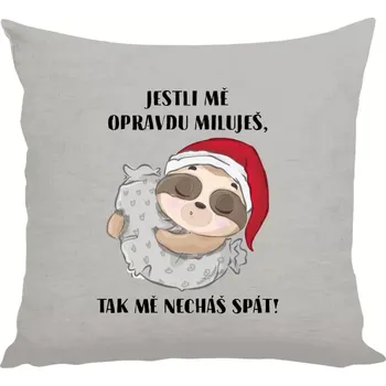 Polštář Polštář pro páry - Jestli mě opravdu miluješ, tak mě necháš spát - 40 × 40 cm