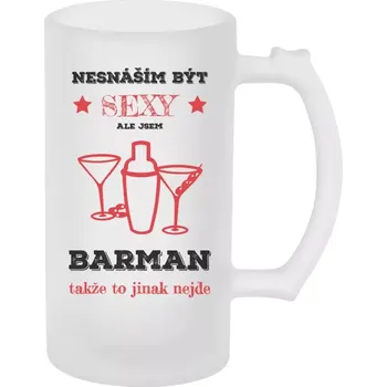 Sklenice Půllitr pro barmany - Nesnáším být sexy, ale jsem barman - matný