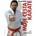 Moje cesta karate aneb Neobyčejná cesta…