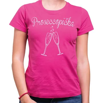 Pánské tričko Tričko - Proseccopička, Barva látky ružová, Střih Dámsky, Velikost XS