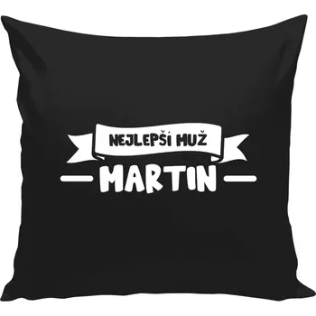 Polštář Polštář černý 40x40 cm Nejlepší muž se jménem