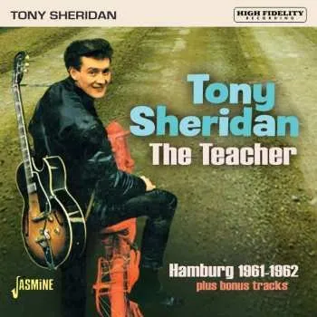 Zahraniční hudba CD Tony Sheridan: The Teacher - Hamburg 1961-1962 2023