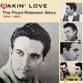 Zahraniční hudba CD Floyd Robinson: Makin' Love: The Floyd Robinson Story 2022