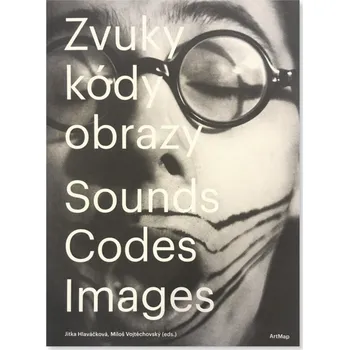 Umění Zvuky, kódy, obrazy