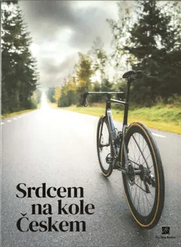 Cestování Srdcem na kole Českem - Cycling Routes (2023, pevná)