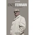 Enzo Ferrari: The Definitive Biography - Luca Dal Monte [EN] (2024, brožovaná)
