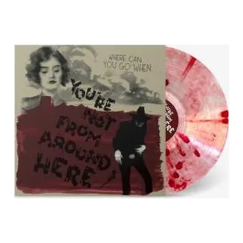 Zahraniční hudba LP Various: You're Not From Around Here CLR 2024 Coloured Red Clear Swirl Blood Drop Vinyl