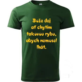 Rybářské oblečení tričko pro rybáře BOŽE DEJ L (Bože dej ať chytím takovou rybu, abych nemusel lhát )