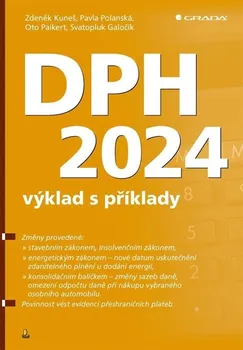 DPH 2024: Výklad s příklady - Zdeněk Kuneš a kol. (2024, brožovaná)