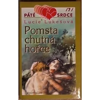 Pomsta chutná hořce - Lucie Lukešová