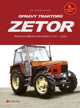 Technika Opravy traktorů Zetor - František Lupoměch (2024, pevná)