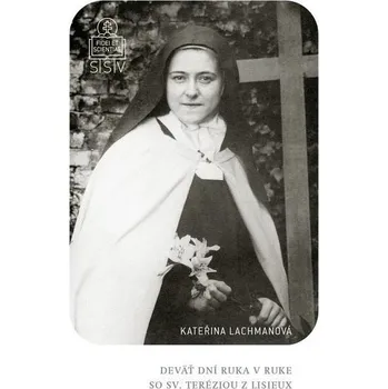 Kniha Deväť dní ruka v ruke so sv. Teréziou z Lisieux - Kateřina Lachmanová (E-Kniha)