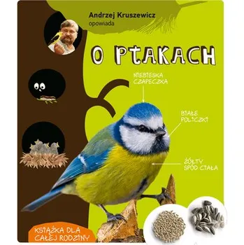 Andrzej Kruszewicz opowiada o ptakach wyd. 2022 - Andrzej G. Kruszewicz