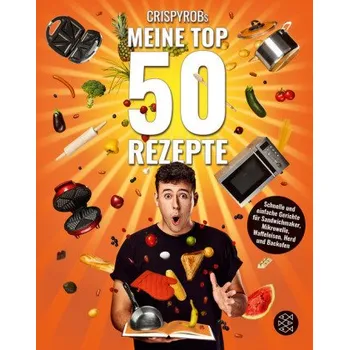 CrispyRobs Meine Top 50 Rezepte - CrispyRob
