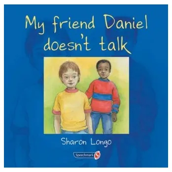 Cizojazyčná kniha My Friend Daniel Doesn't Talk - Longo, Sharon