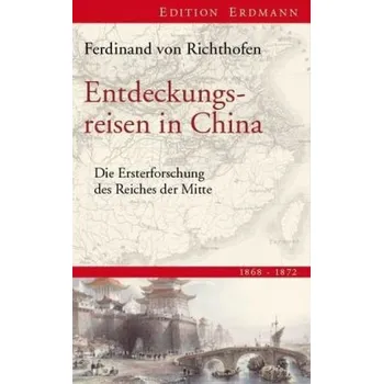 Literární cestopis Entdeckungsreisen in China - Richthofen, Ferdinand Frhr. von