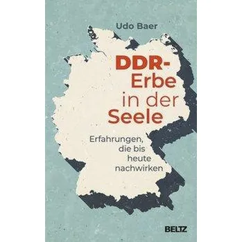 DDR-Erbe in der Seele - Baer, Udo