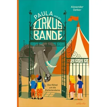 Paula und die Zirkusbande - Oetker, Alexander