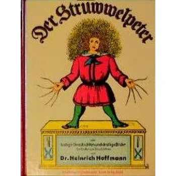 Pohádka Der Struwwelpeter, Unzerr. - Hoffmann, Heinrich