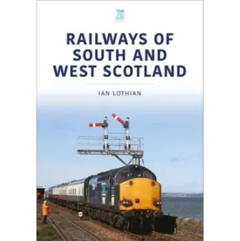Cestování Railways of South and West Scotland - Lothian, Ian