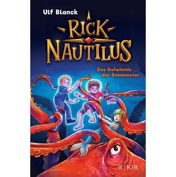 Rick Nautilus - Das Geheimnis der Seemonster - Ulf Blanck