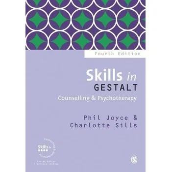 Skills in Gestalt Counselling & Psychotherapy - Phil Joyce