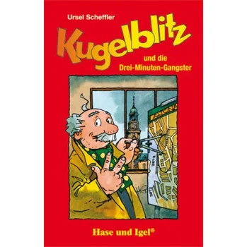 Německý jazyk Kugelblitz und die Drei-Minuten-Gangster - Scheffler, Ursel