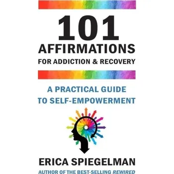 Osobní rozvoj 101 Affirmations For Addiction & Recovery - Spiegelman, Erica