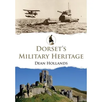 Cestování Dorset's Military Heritage - Hollands, Dean