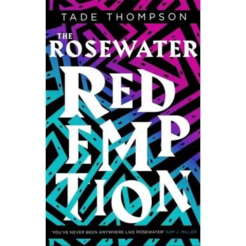 The Rosewater Redemption - Thompson, Tade