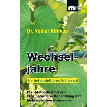 Wechseljahre. Ein behandelbares Schicksal. - Rimkus, Volker