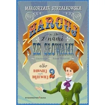 Bystrá hlava Harcuj z nami ze słowami - Małgorzata Strzałkowska