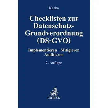 Checklisten zur Datenschutz-Grundverordnung (DS-GVO) - Katko, Peter [DE] (2023, Brožovaná, C.H. Beck)