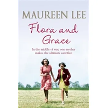Literární biografie Flora and Grace - Lee Maureen