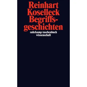 Begriffsgeschichten - Koselleck, Reinhart