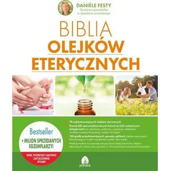 Biblia olejków eterycznych - Daniéle Festy