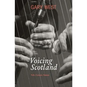 Voicing Scotland - Westfahl, Gary