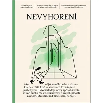 Nevyhorení: Magazín o tom, ako sa starať o seba a svojich blízkych - Okša, Zuzana Matuščáková Lucia