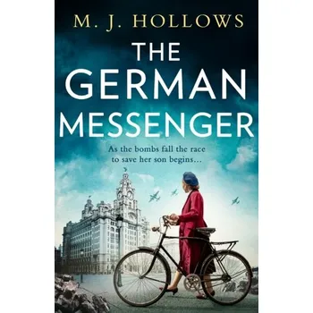 Populárně naučná literatura pro dospělé The German Messenger - Hollows, M J
