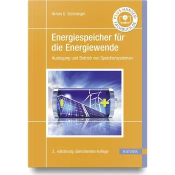 Energiespeicher für die Energiewende - Schmiegel, Armin U. [DE] (2023, Firma, Hanser Fachbuchverlag)