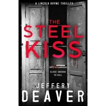 The Steel Kiss - Jeffery Deaver [EN] (2017, Brožovaná, Hodder & Stoughton)
