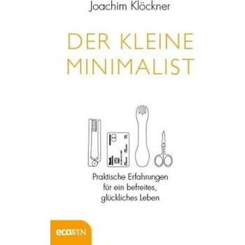 Der kleine Minimalist - Klöckner, Joachim
