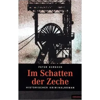 Im Schatten der Zeche - Kersken, Peter