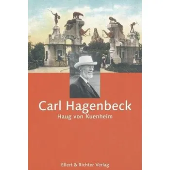 Literární biografie Carl Hagenbeck - Kuenheim, Haug von