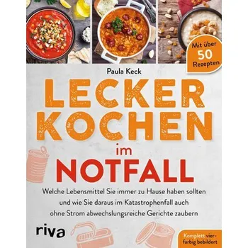 Lecker kochen im Notfall - Keck, Paula