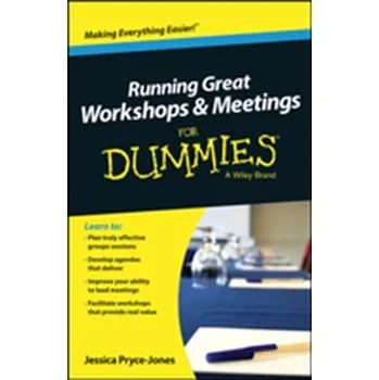 Running Great Meetings and Workshops For Dummies - David Pryce-Jones