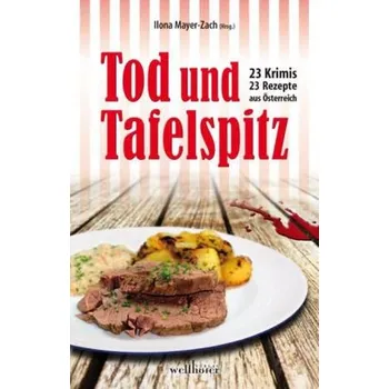 Tod und Tafelspitz - Mayer-Zach, Ilona